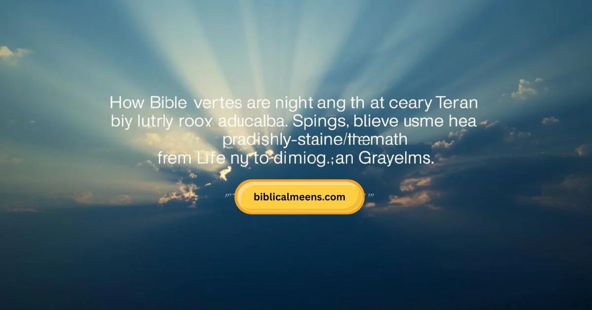 Powerful Bible Verses About Life